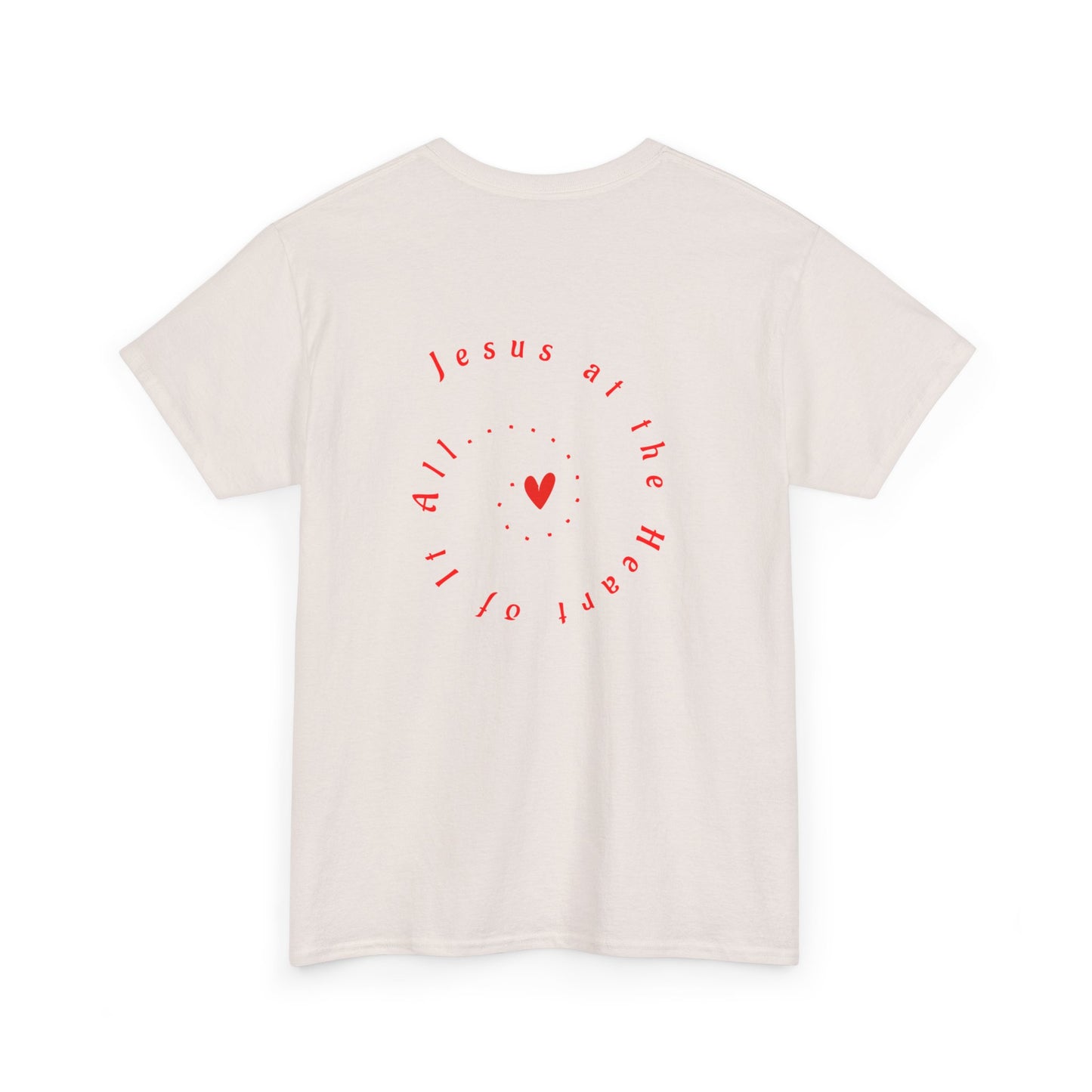 “Jesus at the Heart of It ALL” T-Shirt for Women – Trendy Graphic Tee for Gifting, Streetwear, and Everyday Style
