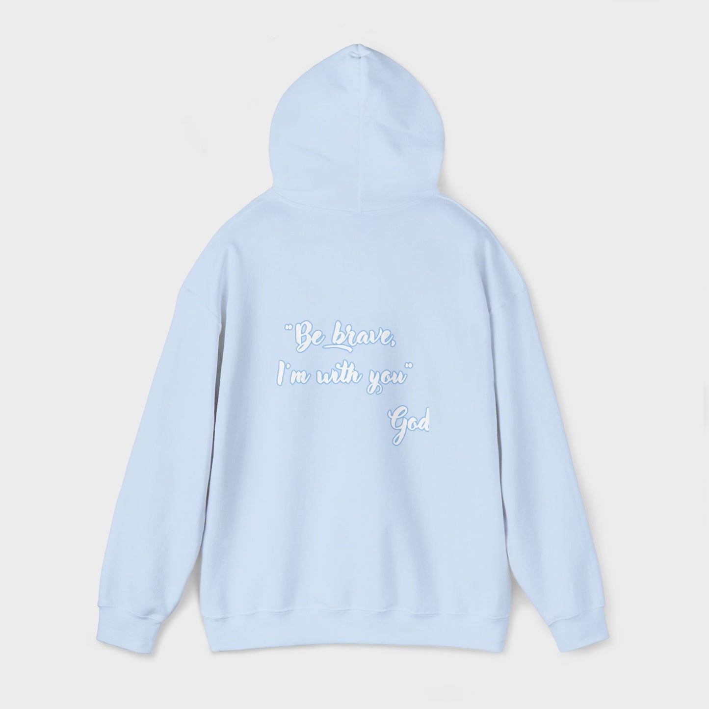 "Be brave, I'm with you" Men's Hoodie