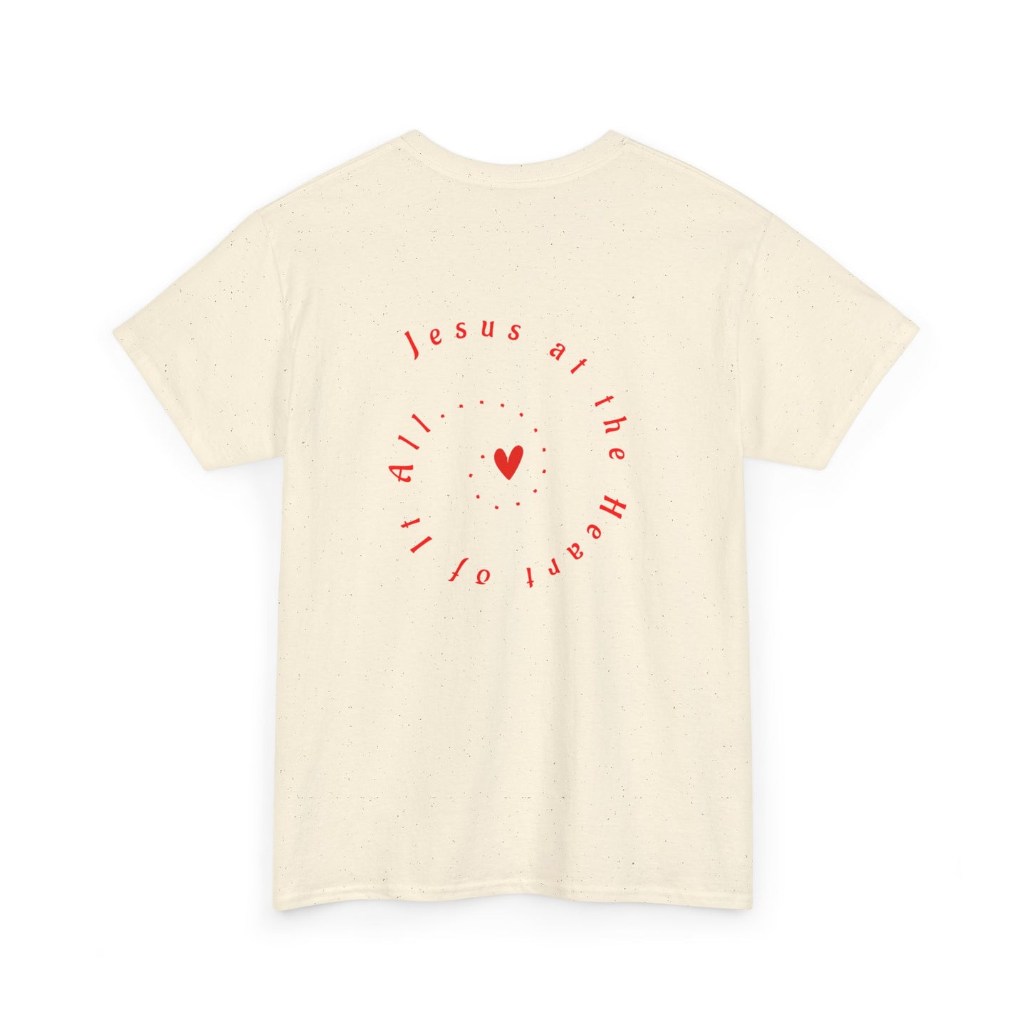 “Jesus at the Heart of It ALL” T-Shirt for Women – Trendy Graphic Tee for Gifting, Streetwear, and Everyday Style