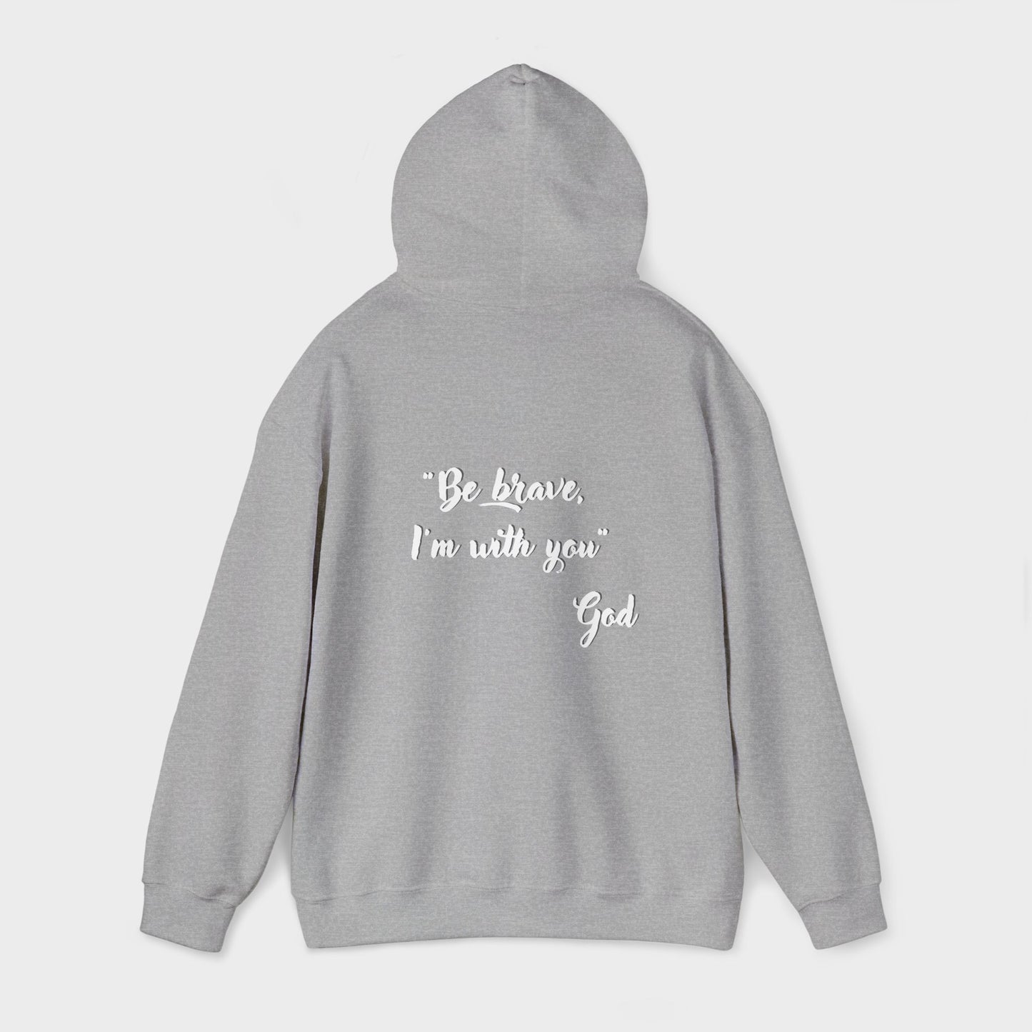 "Be brave, I'm with you" Men's Hoodie