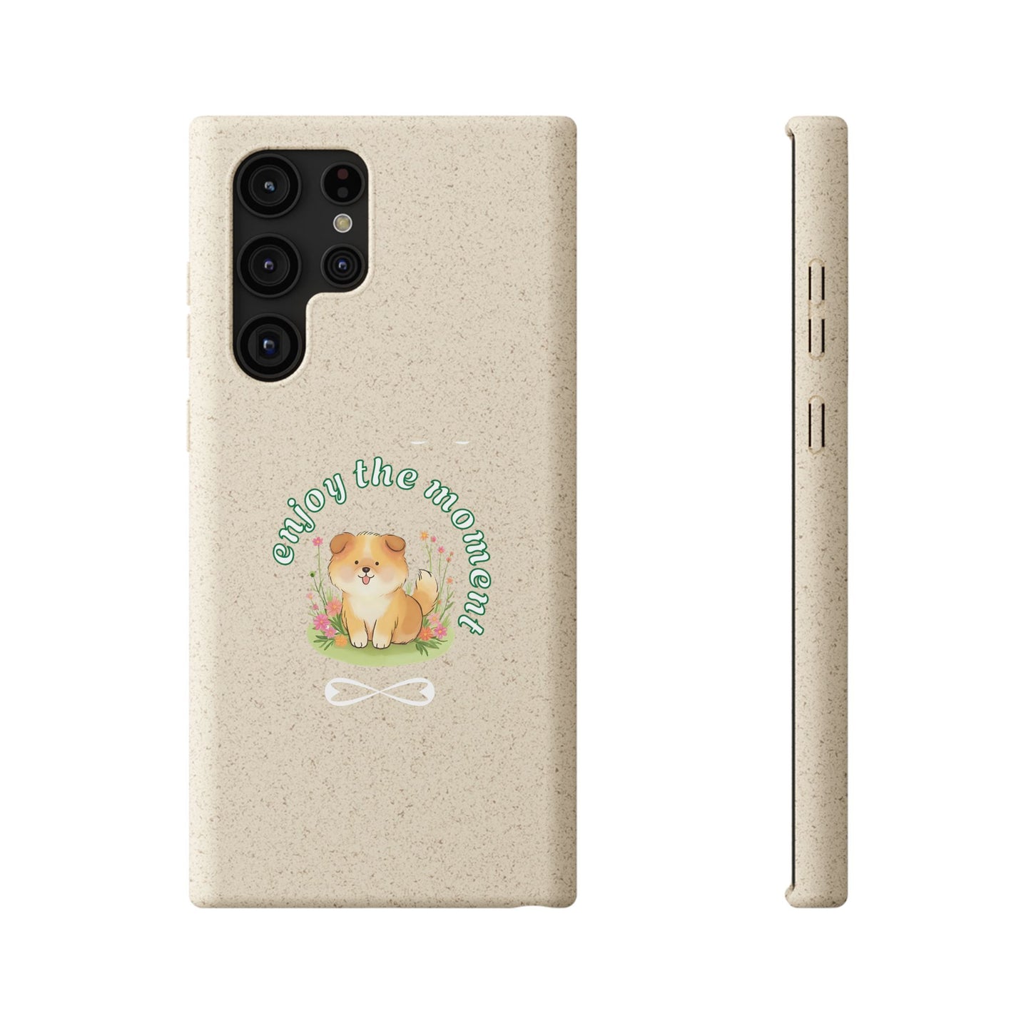 Biodegradable Phone Case - "Enjoy the Moment" - Eco-Friendly, Dog Lover Gift, Cute Pet Accessory, Sustainable Lifestyle, Unique Design