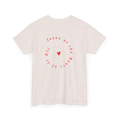 “Jesus at the Heart of It ALL” T-Shirt for Women – Trendy Graphic Tee for Gifting, Streetwear, and Everyday Style