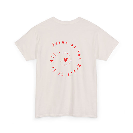 “Jesus at the Heart of It ALL” T-Shirt for Women – Trendy Graphic Tee for Gifting, Streetwear, and Everyday Style