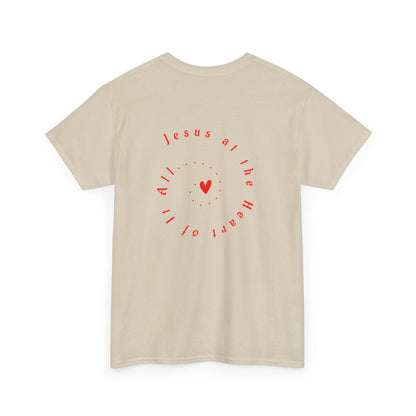 “Jesus at the Heart of It ALL” T-Shirt for Women – Trendy Graphic Tee for Gifting, Streetwear, and Everyday Style