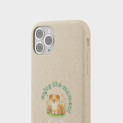 Biodegradable Phone Case - "Enjoy the Moment" - Eco-Friendly, Dog Lover Gift, Cute Pet Accessory, Sustainable Lifestyle, Unique Design