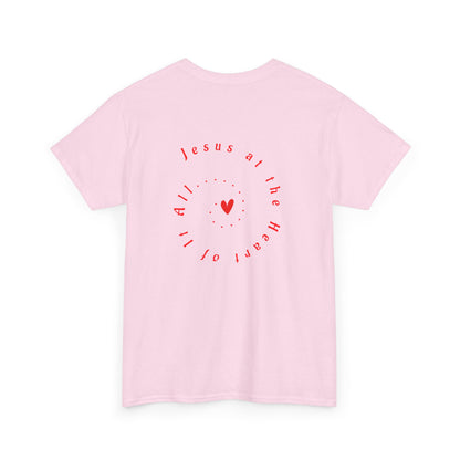 “Jesus at the Heart of It ALL” T-Shirt for Women – Trendy Graphic Tee for Gifting, Streetwear, and Everyday Style