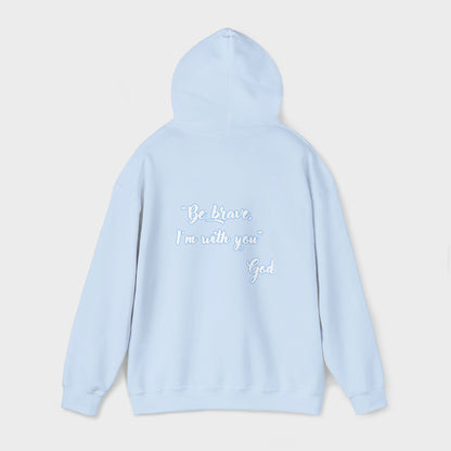"Be brave, I'm with you" Men's Hoodie