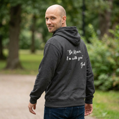 "Be brave, I'm with you" Men's Hoodie
