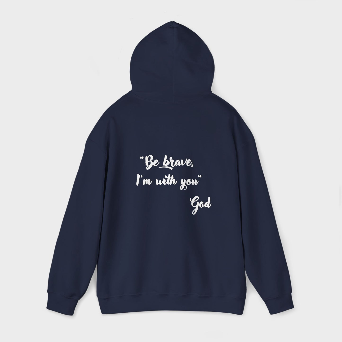 "Be brave, I'm with you" Men's Hoodie