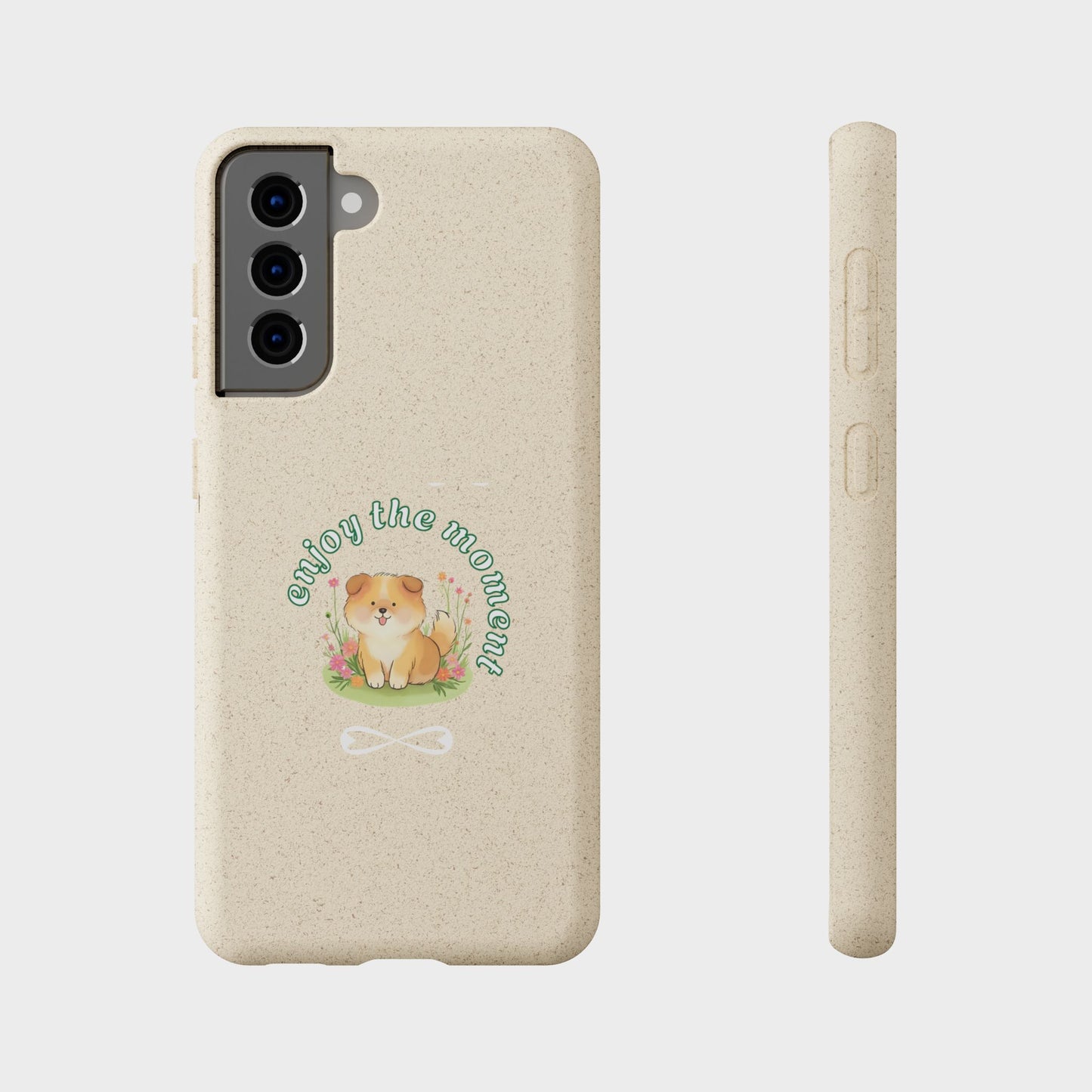 Biodegradable Phone Case - "Enjoy the Moment" - Eco-Friendly, Dog Lover Gift, Cute Pet Accessory, Sustainable Lifestyle, Unique Design