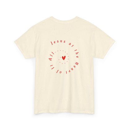 “Jesus at the Heart of It ALL” T-Shirt for Women – Trendy Graphic Tee for Gifting, Streetwear, and Everyday Style