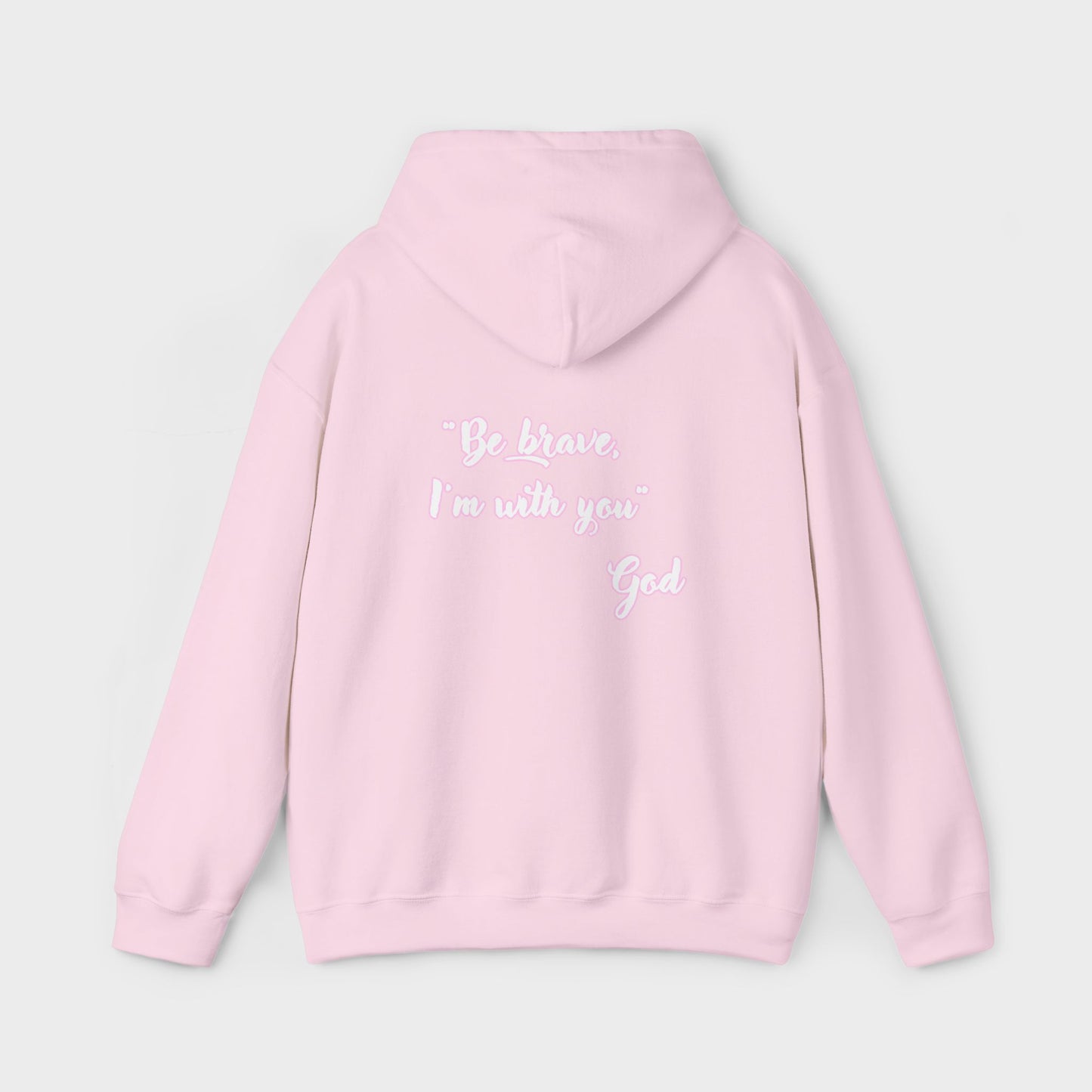 "Be brave, I'm with you" Women's Hoodie - Inspirational Hoodie