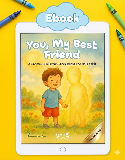 Tú, mi mejor amigo – Una historia cristiana infantil sobre el Espíritu Santo - EDICIÓN ESPECIAL